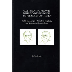 All I Want To Know Is Where I'm Going To Die So I'll Never Go There [Book] Book PCA Publications