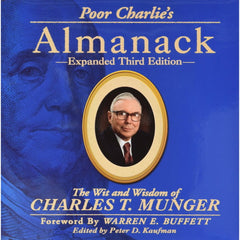 Poor Charlie's Almanack: The Wit and Wisdom of Charles T. Munger - Expanded Third Edition [Hardcover Book] Book The Donning Company