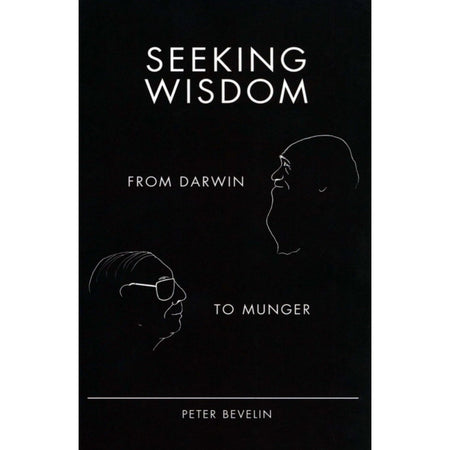 Seeking Wisdom: From Darwin to Munger - 3rd Edition [Hardcover Book] Book Post Scriptum AB